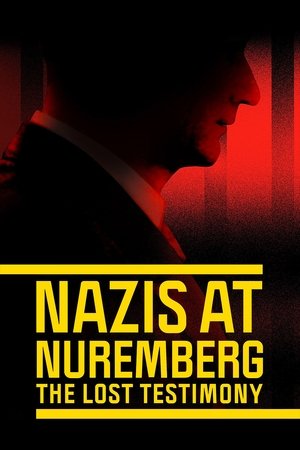 Nazis at Nuremberg The Lost Testimony (2022)