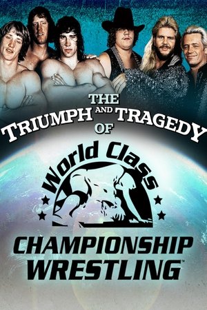The Triumph and Tragedy of World Class Championship Wrestling (2007)