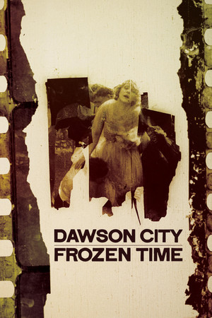Dawson City Frozen Time (2016)