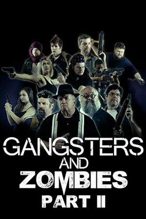 Gangsters Zombies Part II (2017)