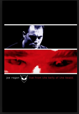 Joe Rogan Live from the Belly of the Beast (2001)