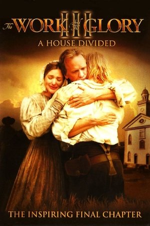 The Work and the Glory III A House Divided (2006)