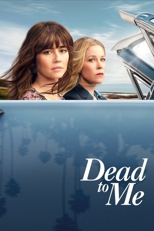 Dead to Me (2019 )
