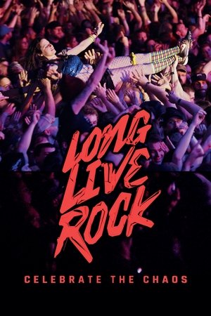 Long Live Rock: Celebrate the Chaos (2019)