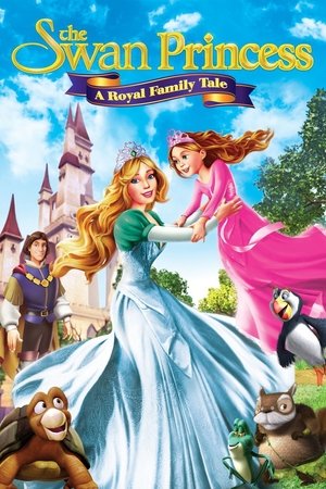 The Swan Princess A Royal Family Tale 2014 