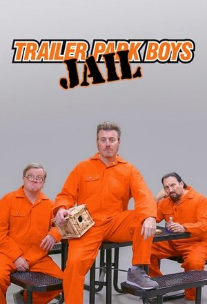 Trailer Park Boys: Jail (2021 )