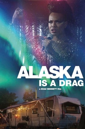 Alaska Is a Drag (2016)