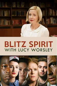 Blitz Spirit with Lucy Worsley (2021)