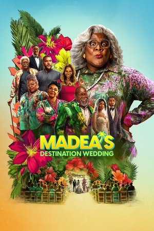 Tyler Perrys Madeas Destination Wedding (2025)