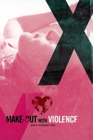 MakeOut with Violence (2008)