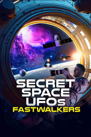 Secret Space UFOs Fastwalkers (2023)