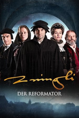 The Reformer Zwingli A Lifes Portrait (2019)