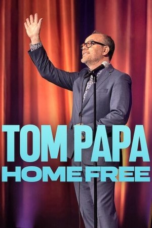 Tom Papa Home Free (2024)
