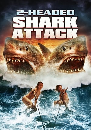 2 Headed Shark Attack (2012) 