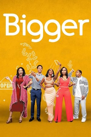 Bigger (2019 )