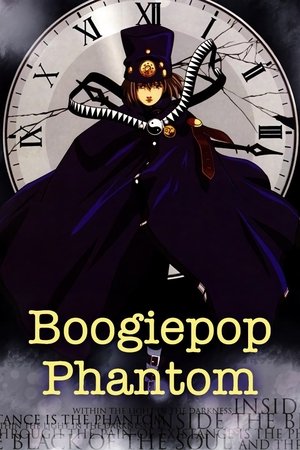 Boogiepop Never Laughs: Boogiepop Phantom (2000 )
