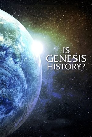 Is Genesis History (2017)