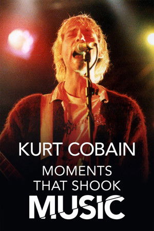 Kurt Cobain: Moments That Shook Music (2024)