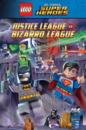 Lego DC Comics Super Heroes: Justice League vs Bizarro League (2015)
