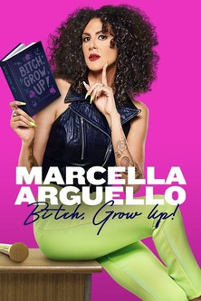 Marcella Arguello Bitch, Grow Up (2023)