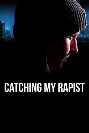 Catching My Rapist (2023)