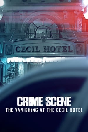 Crime Scene The Vanishing at the Cecil Hotel (2021)