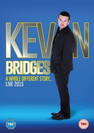 Kevin Bridges A Whole Different Story (2015)