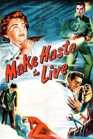Make Haste to Live (1954)