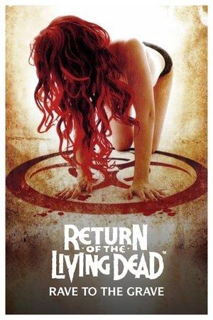 Return of the Living Dead Rave to the Grave (2005)