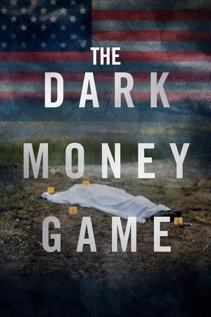 The Dark Money Game (2025)