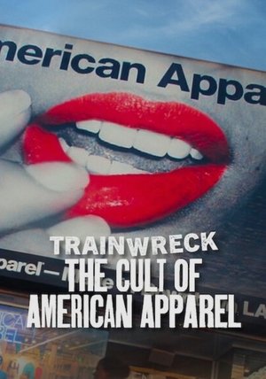 Trainwreck The Cult of American Apparel (2025)