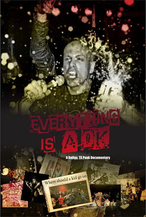Everything is A OK A Dallas, TX punk documentary (2020)