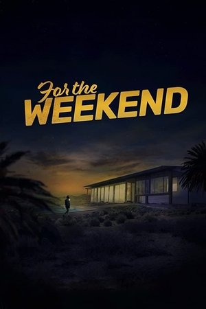 For the Weekend (2018)