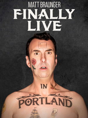 Matt Braunger Finally Live in Portland (2019)