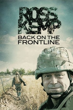 Ross Kemp Back on the Frontline (2009-)
