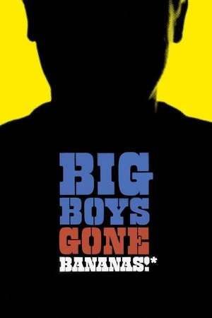Big Boys Gone Bananas (2011)