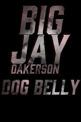 Big Jay Oakerson Dog Belly (2023)