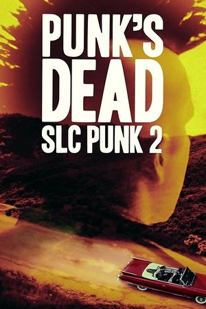 Punks Dead: SLC Punk 2 (2016)