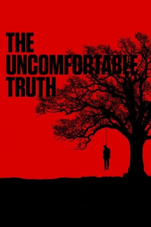 The Uncomfortable Truth (2017)