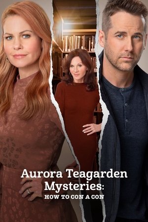 Aurora Teagarden Mysteries How to Con A Con (2021)
