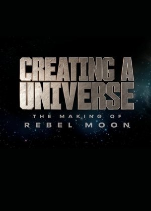 Creating a Universe: The Making of Rebel Moon (2024)
