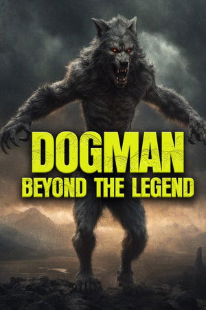 Dogman Beyond the Legend (2023)