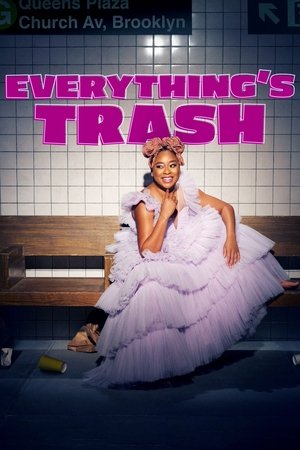 Everythings Trash (2021-)