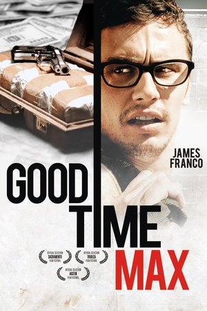 Good Time Max (2007)
