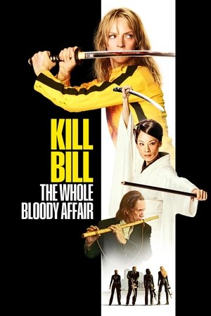 Kill Bill The Whole Bloody Affair (2006)