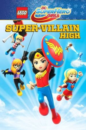 Lego DC Super Hero Girls: Super Villain High (2018)