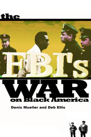 The FBIs War on Black America (1990)