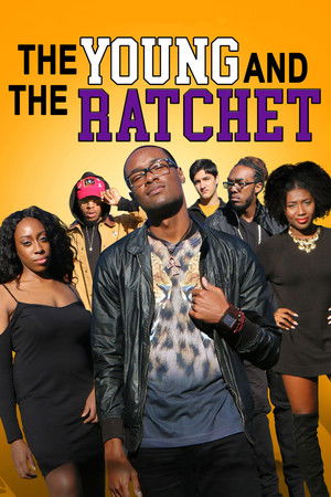 Young and the Ratchet (2021)