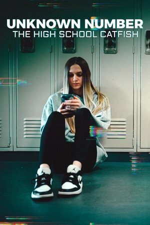 Unknown Number The High School Catfish (2025)