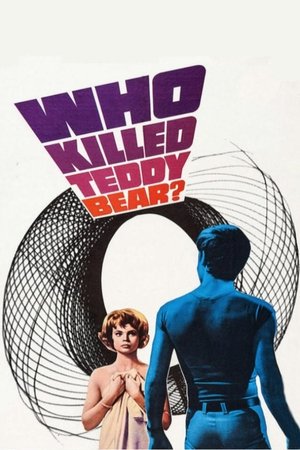 Who Killed Teddy Bear (1965)
